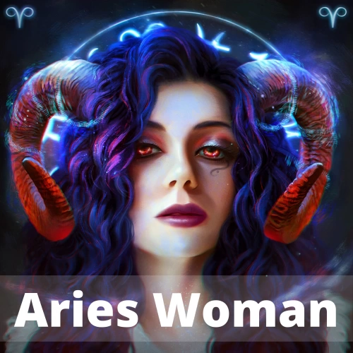 Aries Woman: Love, Personality Traits, Sexuality, Compatibility, Needs, and many more