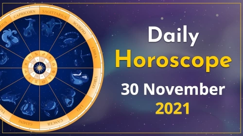 TODAY HOROSCOPE FOR 30th NOVEMBER 2021 - StarzSpeak