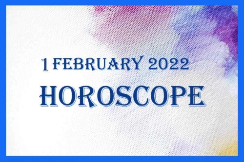 Today Horoscope for 1st February 2022