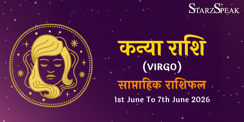 kanya rashi 1st week june 2026