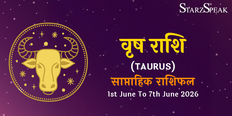 vrishabh rashi 1st week june 2026